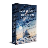 La Véritable éducation [al-Adab al-Mufrad] de l'imam al-Bukhârî